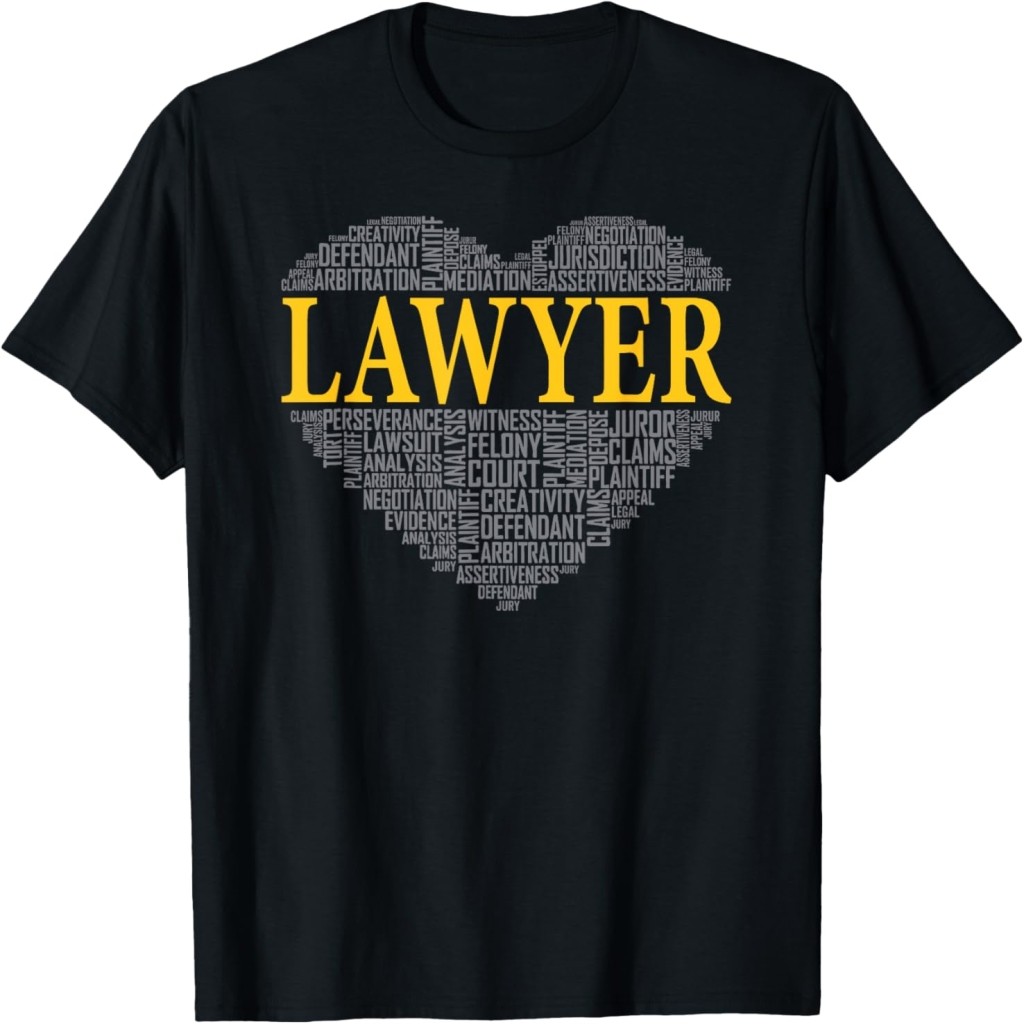 Lawyer Heart Attorney Law School Law Student Lawyers T-Shirt