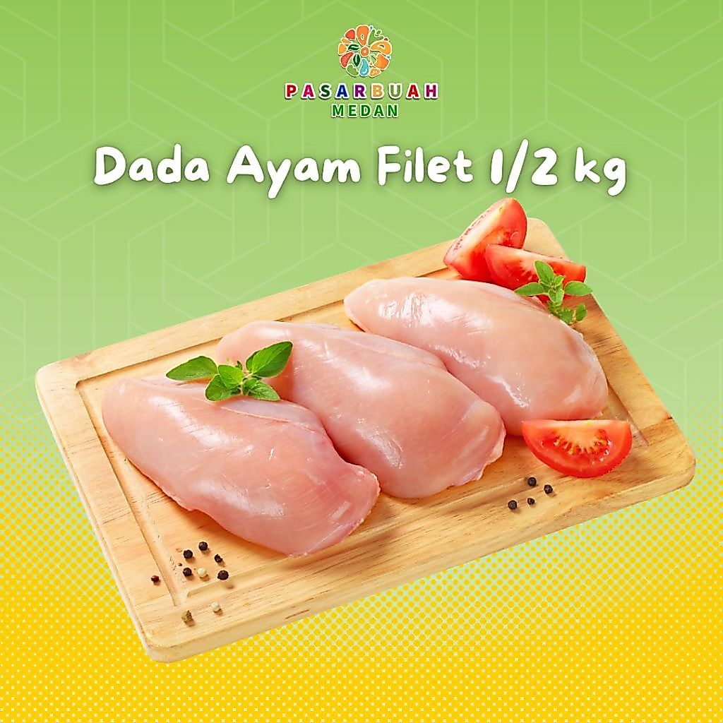 Distributor AYAM FILLET / Daging Ayam Bagian DADA Tanpa Tulang 500gr - Pasar Buah Medan