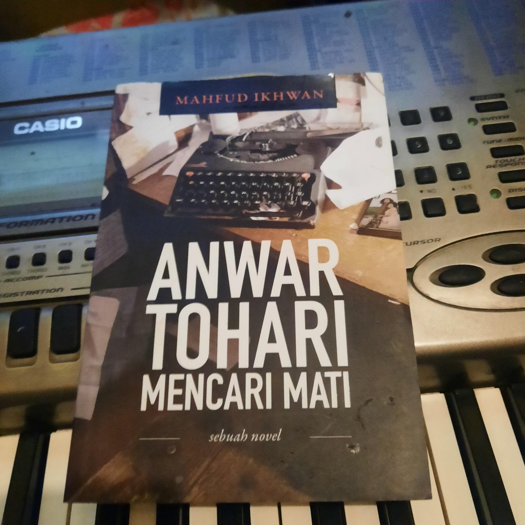 Anwar Tohari Mencari Mati Mahfud Ikhwan