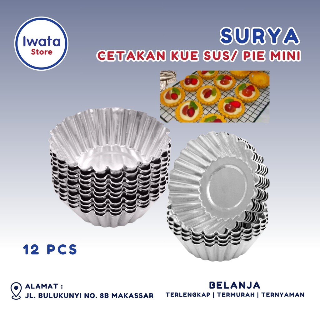 SURYA CETAKAN KUE SUS / CETAKAN PIE MINI / CETAKAN PAI MINI / CETAKAN KUE PIE - 12PCS