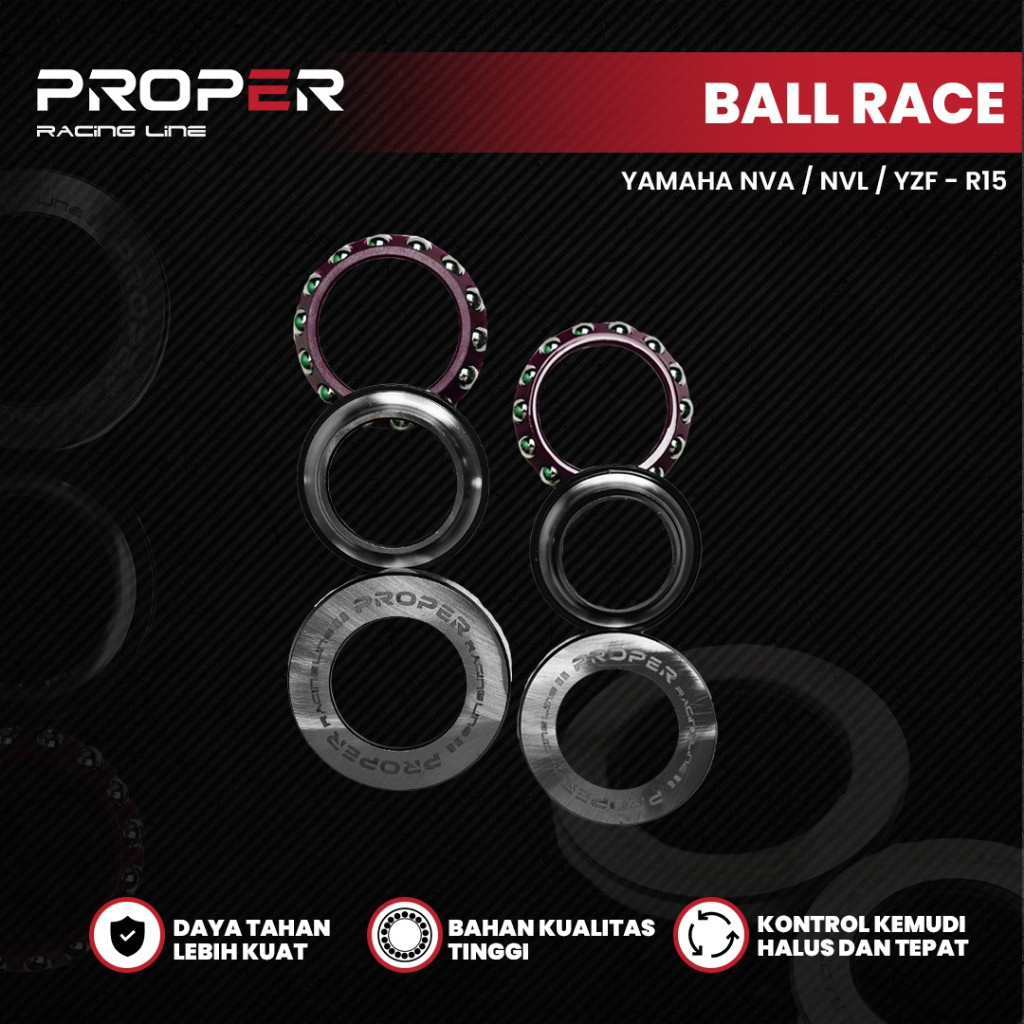PROPER RACING LINE BALL RACE KOMSTIR VIXION NVL NVA R15 BYSON XABRE ORI ORIGINAL PROPER