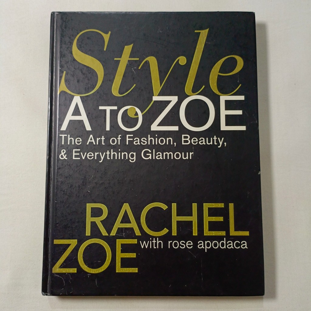 Buku Style A To Zoe - Rachel Zoe with Rose Apodaca