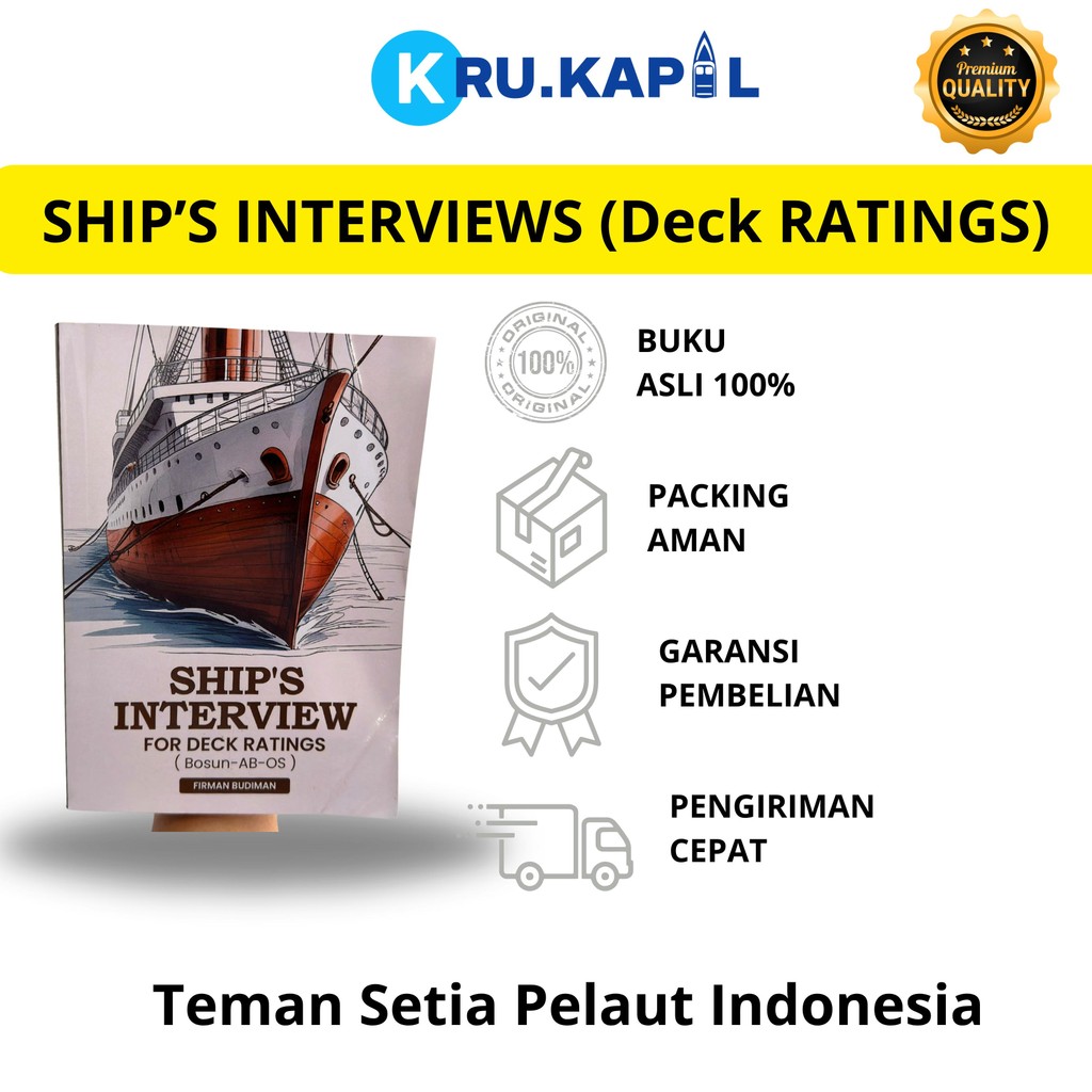 

SHIP'S INTERVIEWS Deck Ratings ( Panduan Interview Untuk Bosun, AB, OS )