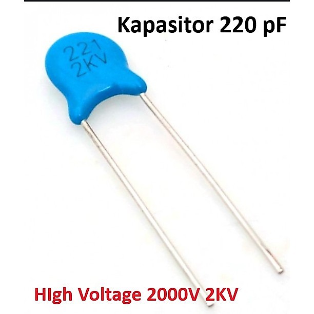 Kapasitor CAPACITOR CERAMIC KERAMIK Multilayer 220pf 220 pf 2000V 2KV High Voltage