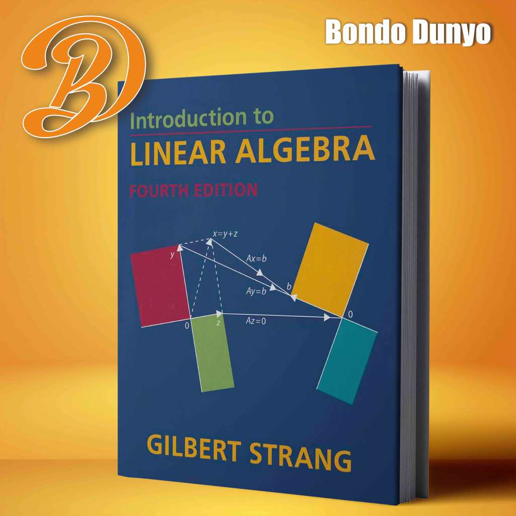 Introduction to Linear Algebra, 4th edition By GILBERT STRANG
