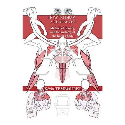 Book How to draw a character: Method of drawing with the anatomy of the human body Kevin TEMBOURET