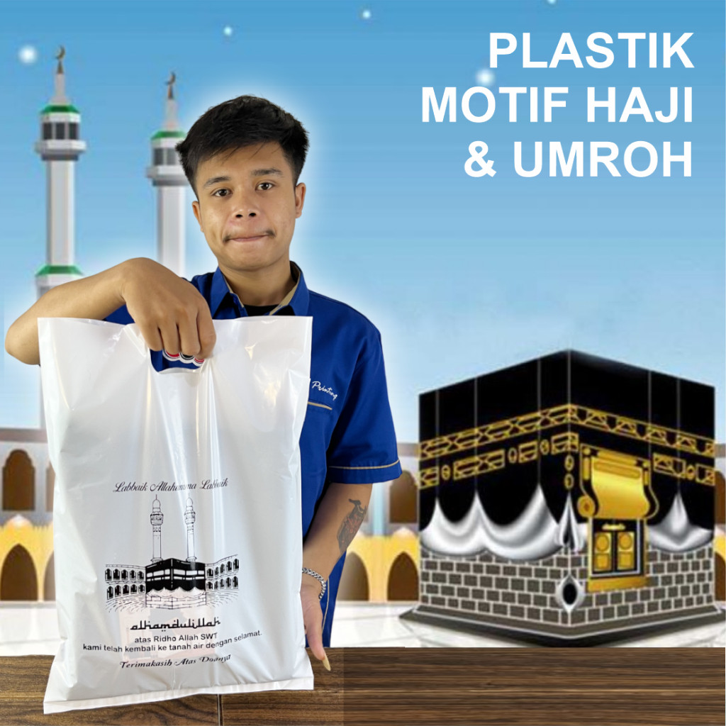 

(Isi 50Pcs Size 35 x 50) Kantong Plastik Ibadah Haji, Umroh, Lebaran Haji | Kantong Plastik Souvenir Haji & Umroh, Kemasan Parcel Haji