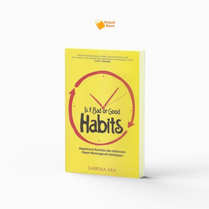 

SolusiBaca | Buku Is It Bad or Good Habits Bonus Blocknote | Syalmahat Publishing - Reguler