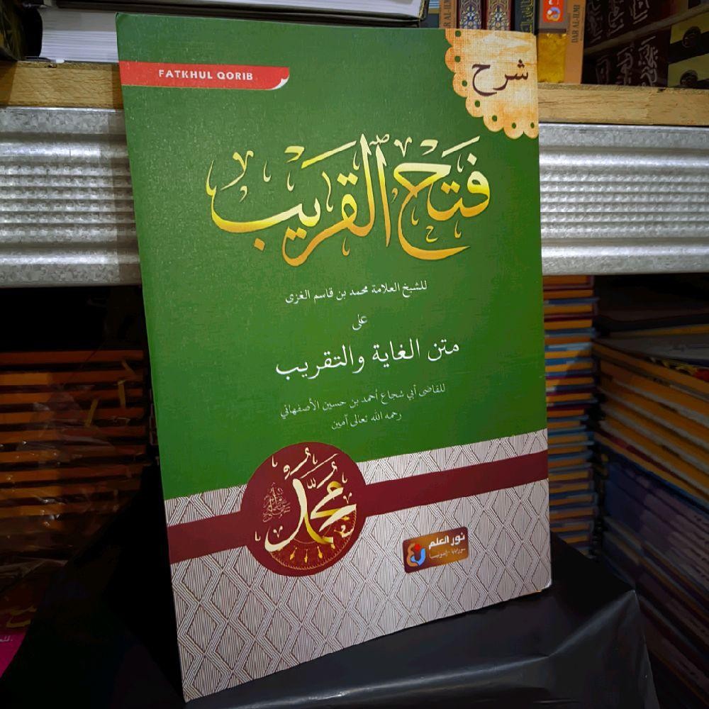 Syarah Fathul Qorib Mujib Kurasan / FATHUL QORIB/FATHUL QARIB MUJIB KURASAN Kitab
