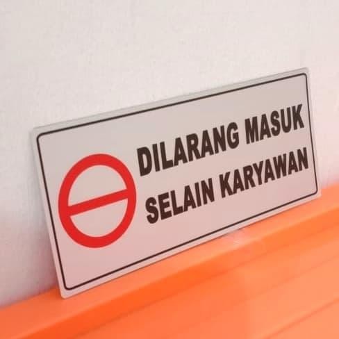 

SIGN LABEL K3 RAMBU SAFETY DILARANG MASUK KECUALI KARYAWAN UK 7X18CM