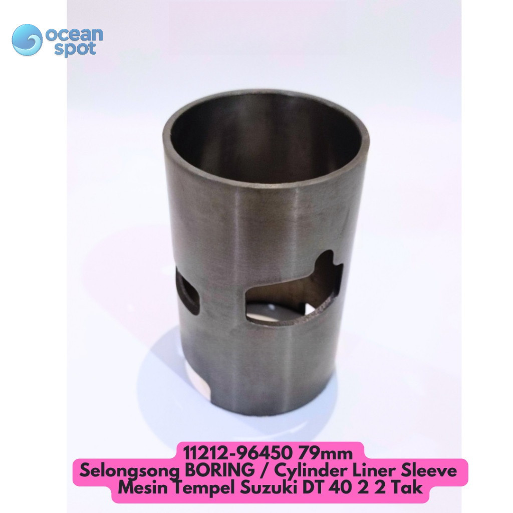 11212-96450 79mm Selongsong BORING / Cylinder Liner Sleeve Mesin Tempel Suzuki DT 40 2 2 Tak Perahuk