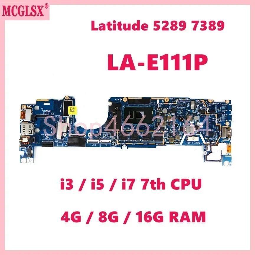 LA-E111P i3/i5/i7-7th Gen CPU 4GB/8GB/16GB RAM Notebook Mainboard For Dell Latitude 12 5289 13 7389 