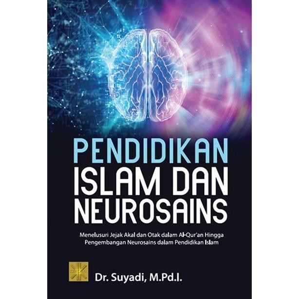 BUKU PENDIDIKAN ISLAM DAN NEUROSAINS
