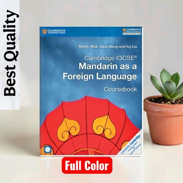 Cambridge IGCSE Mandarin as a Foreign Language Coursebook - Martin Max, XixiaWang, IvyLiu