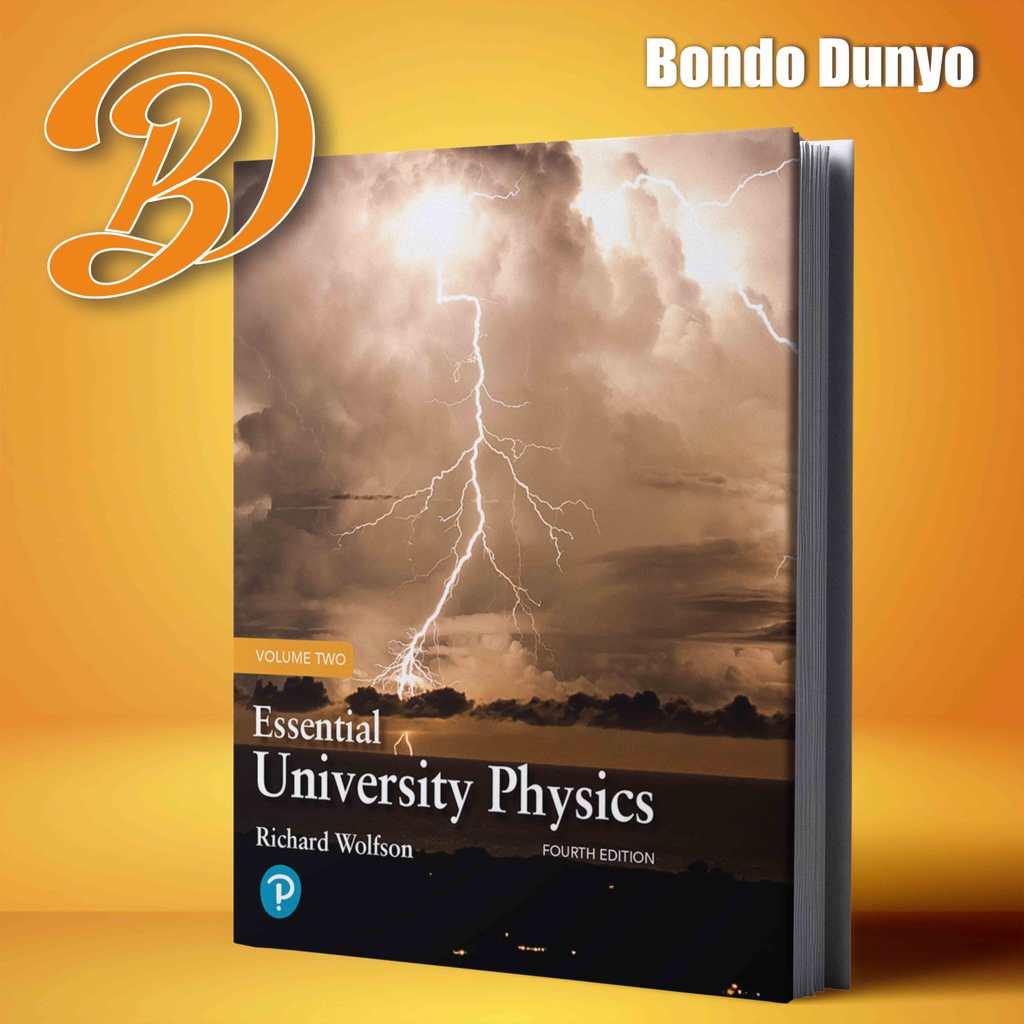Essential university physics, Fourth Edition By Richard Wolfson
