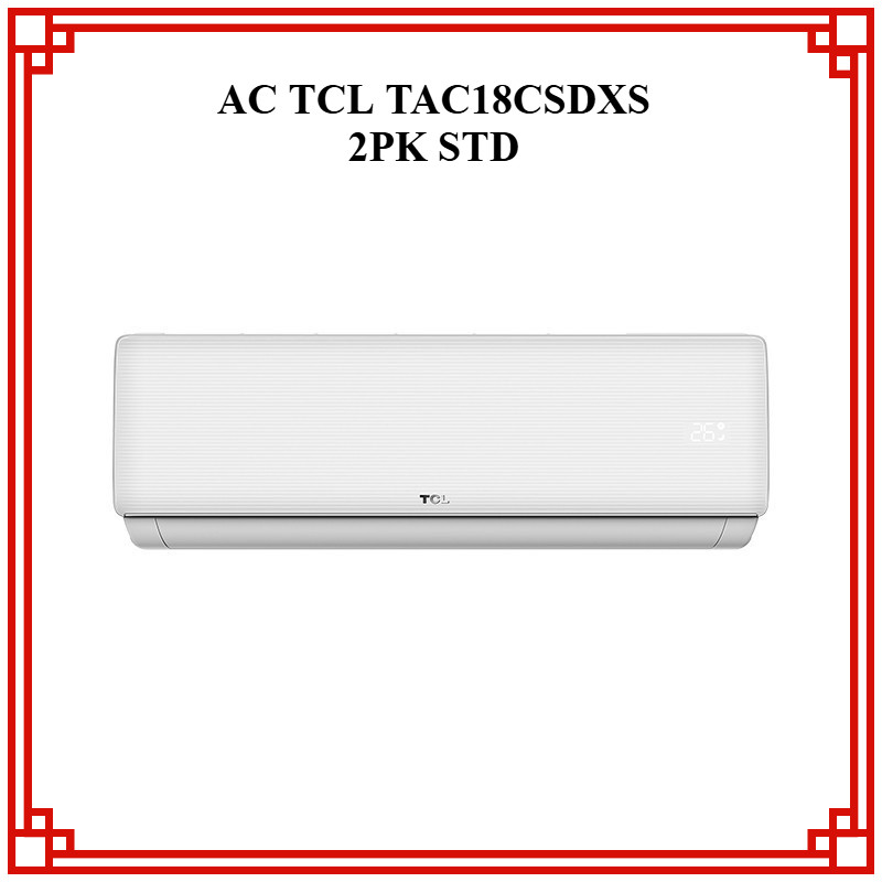 TCL TAC18CSDXS AC Split 2 PK Standard R32 - Dingin Cepat, Hemat Energi