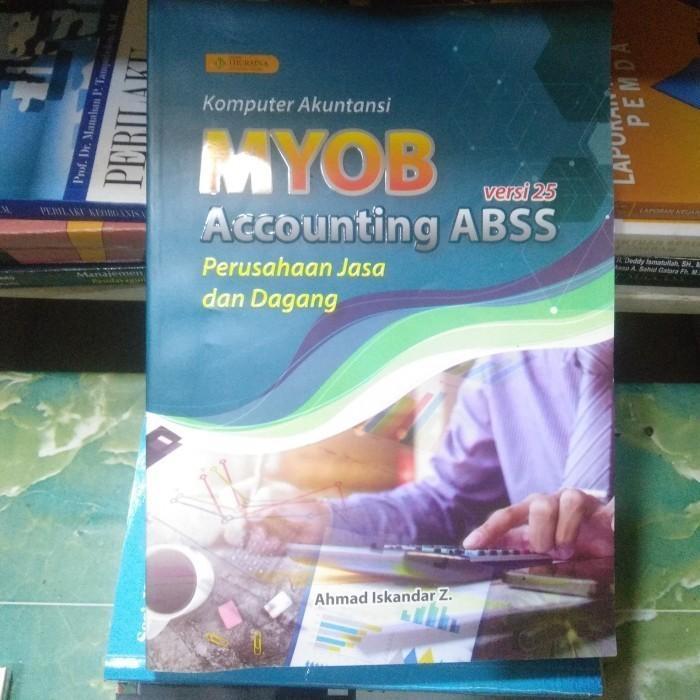 BUKU MYOB ACCOUNTING ABSS VERSI 25 - AHMAD ISKANDAR ( ORIGINAL )