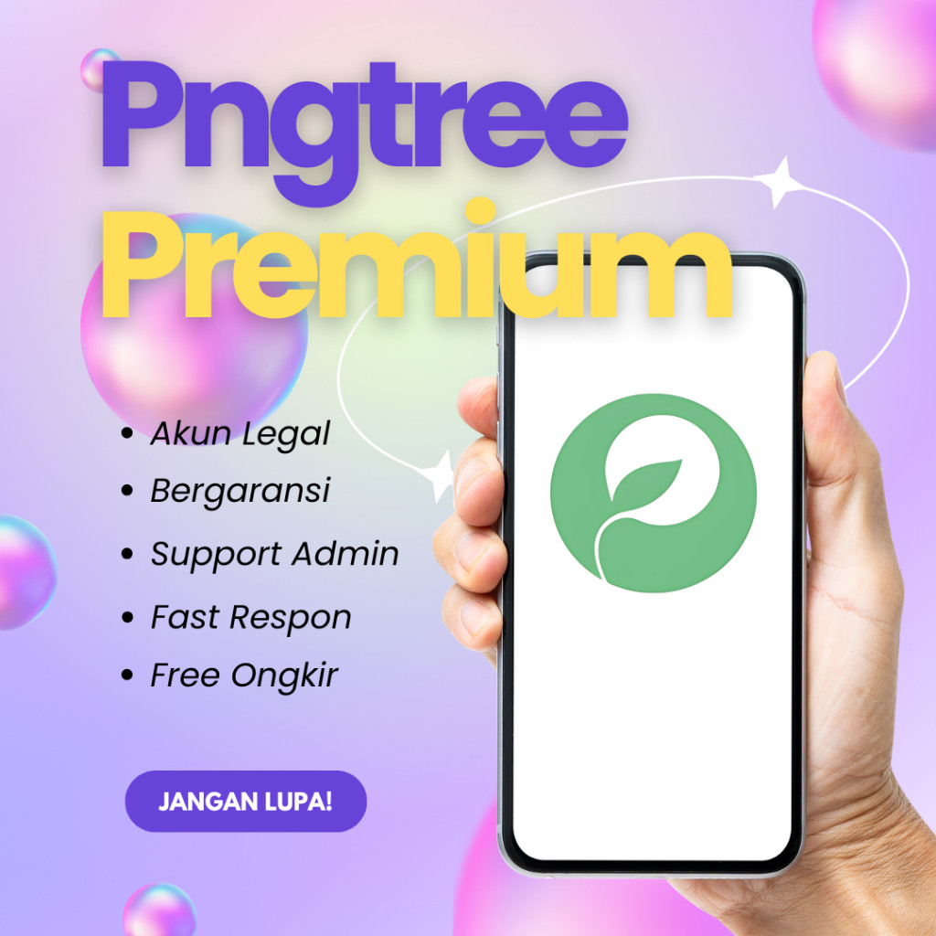 BERLANGGANAN AKUN PNGTREE PREMIUM FULL GARANSI NO CHOKIES/ NO VPN/ NO DIGITAL PANEL