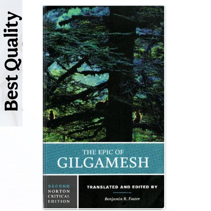 The Epic of Gilgamesh: A New Translation, Analogues, Criticism - Benjamin Read Foster