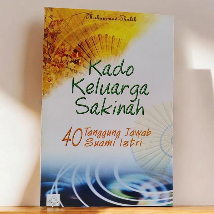 Buku Kado Keluarga Sakinah : 40 Tanggung Jawab Suami Istri - Muhammad Thalib ( Original )
