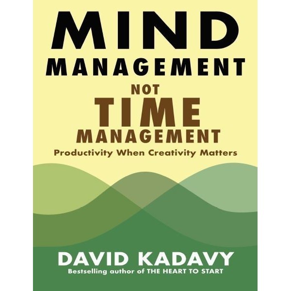 Buku Mind Management, Not Time Management by David Kadavy