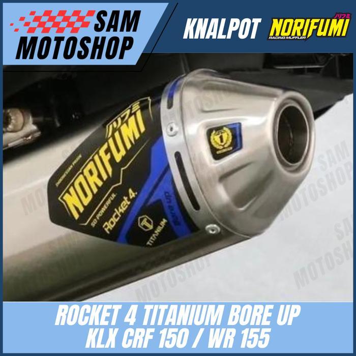 KNALPOT NORIFUMI ROCKET 4 TITANIUM BORE UP KLX CRF 150 WR 155 ORIGINAL - KLX 140