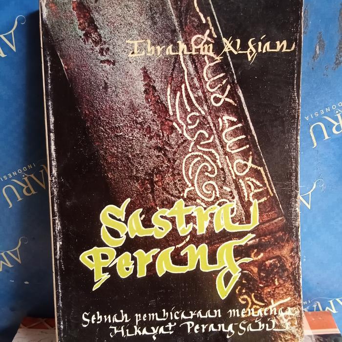 ORIGINAL SASTRA PERANG SEBUAH PEMBICARAAN MENGENAI HIKAYAT PERANG SABIL PROF IBRAHIM ALFIAN