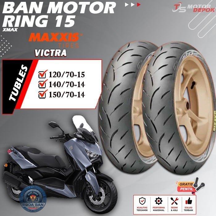 BAN MOTOR RING 15 TUBLES MAXXIS VICTRA BAN MOTOR TUBLESS XMAX RING 14 TUBELESS