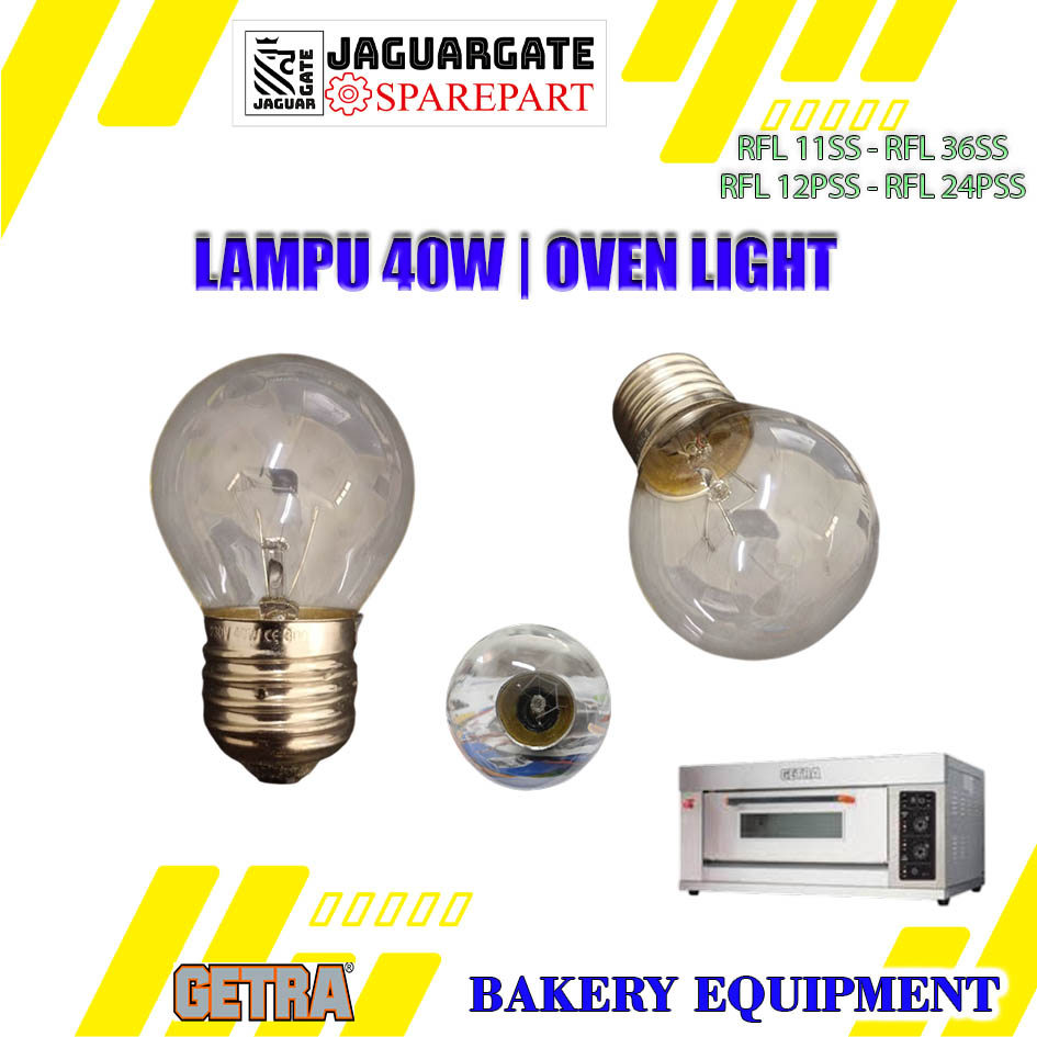 RFL 11SS SPAREPART LAMP | Lampu oven RFL 11SS- RFL 36SS/ RFL 12PSS- RFL 24PSS NEW LAMPU 40W