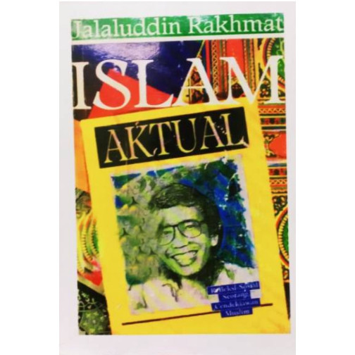 Islam Aktual - Jalaluddin Rakhmat -