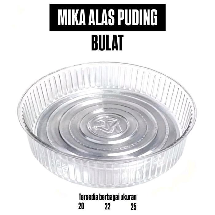 Mika Alas Puding Bulat dan Kotak 25cm Dijual per 5 buah - MIKA PUDING BULAT