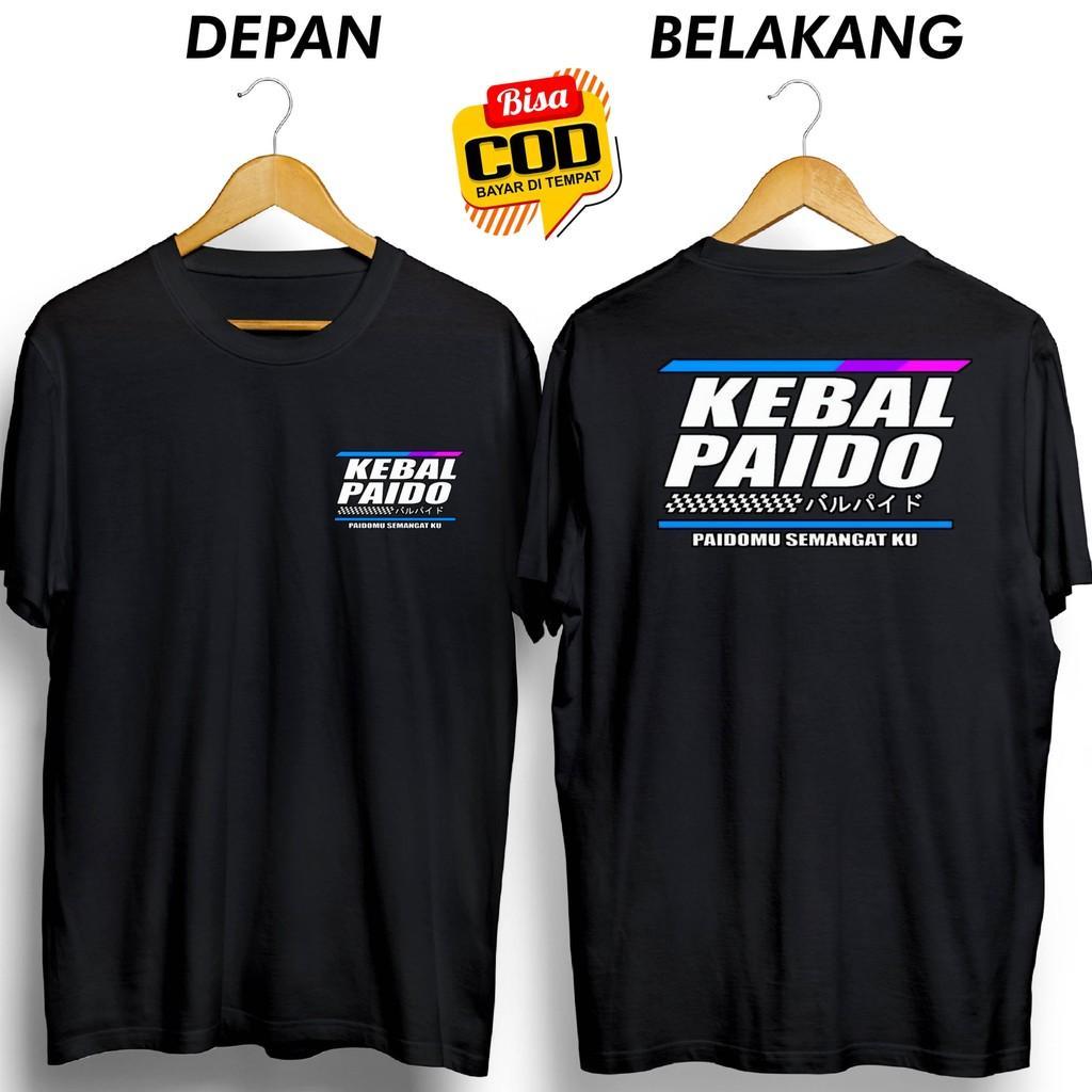 KAOS KEBAL PAIDO PAIDOMU SEMANGATKU