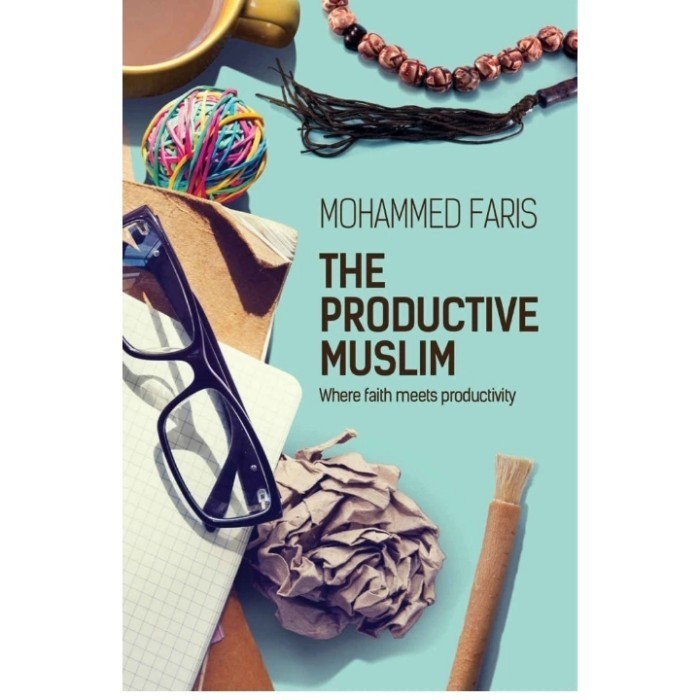 The Productive Muslim Where Faith Meets