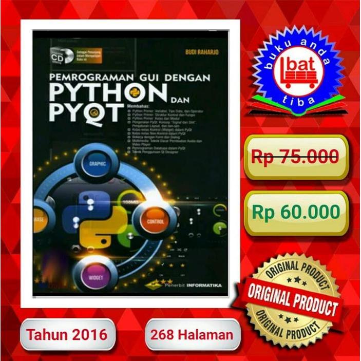 Buku Pemrograman GUI Dengan PYTHON dan PYQT + CD > Budi Raharjo