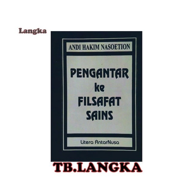 PENGANTAR KE FILSAFAT SAINS - ANDI HAKIM NASOETION