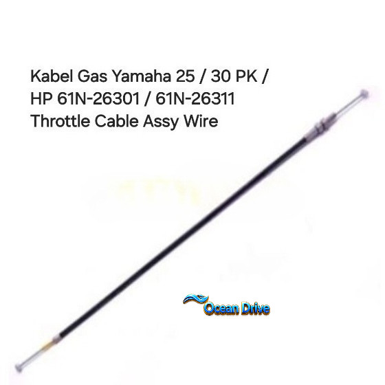 Kabel Gas Yamaha 25 / 30 PK / HP 61N-26301 / 61N-26311 Throttle Cable Assy Wire