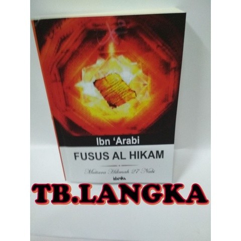 Fusus Al-Hikam; Mutiara Hikmah 27 Nabi - Ibnu Arabi