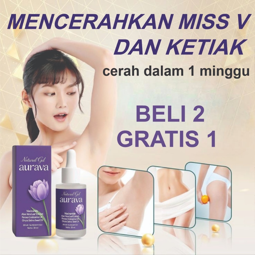 READY STOK  AURAVA NATURAL GELL Aurava Serum Pencerah Miss V  dan Pencerah Ketiak BPOM Herbal Alami 