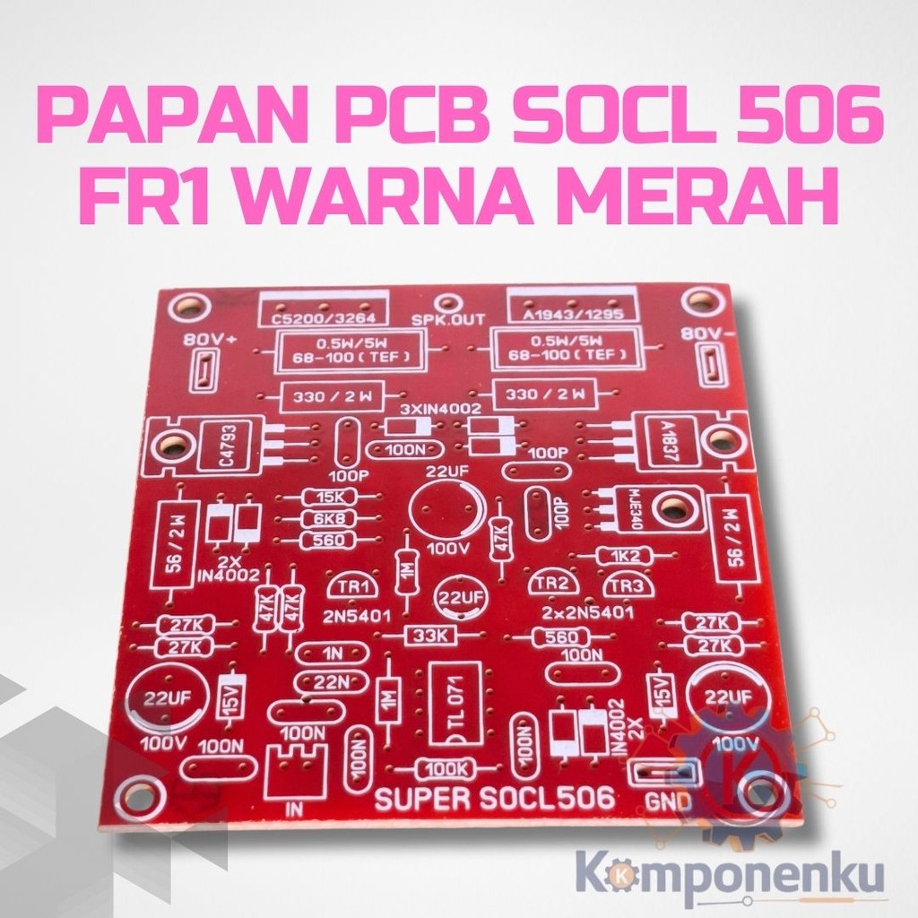Papan PCB SOCL 506 FR1 Warna Merah Hitam Hijau – Untuk Rakit Ampli Stereo