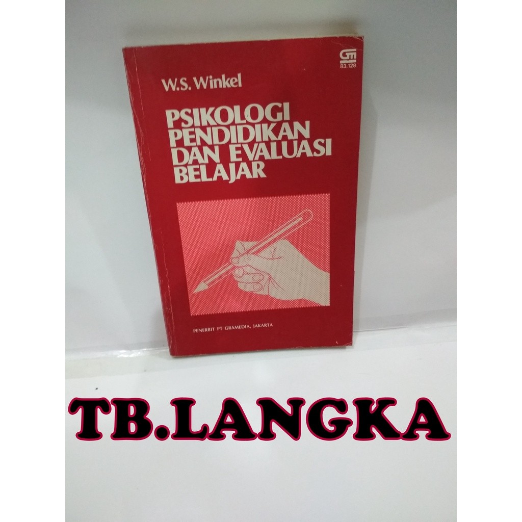 PSIKOLOGI PENDIDIKAN DAN EVALUASI BELAJAR - W.S. WINKEL