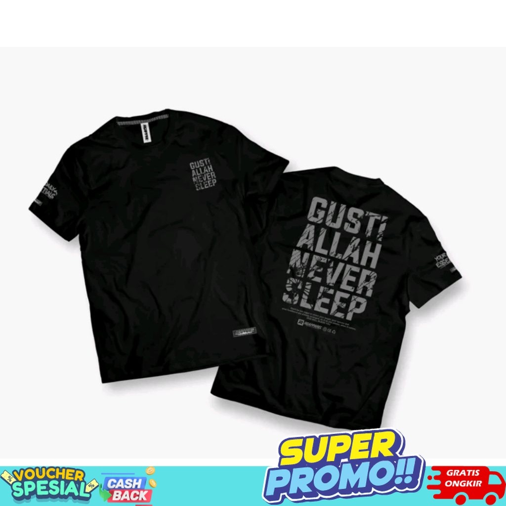 KAOS GUSTI ALLAH NEVER SLEEP - TSHIRT DISTRO VIRAL