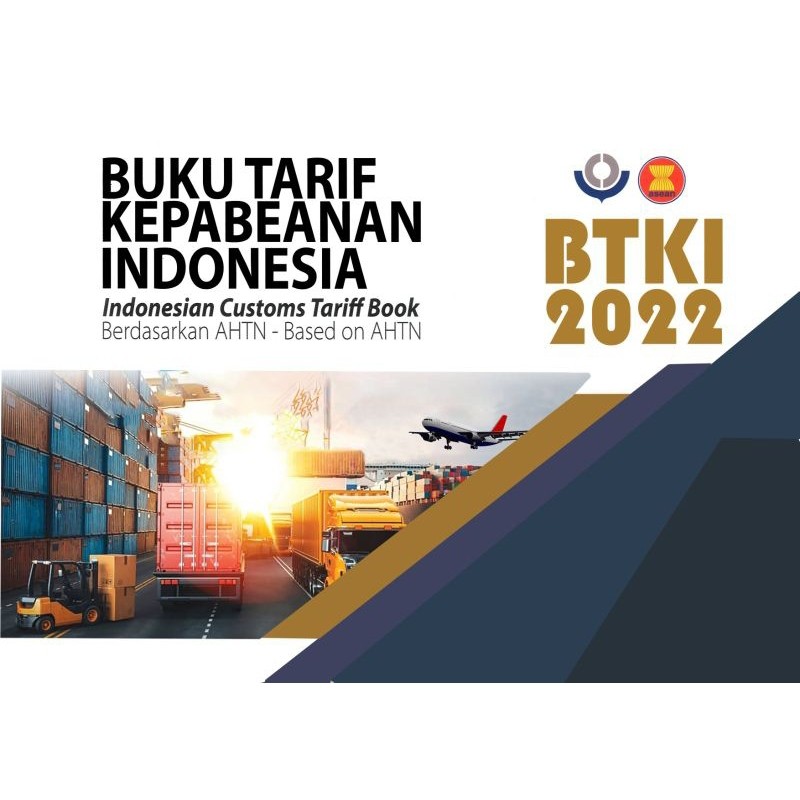 BTKI 2022 Buku Tarif Kepabeanan Indonesia - Impor Ekspor     Berkualitas