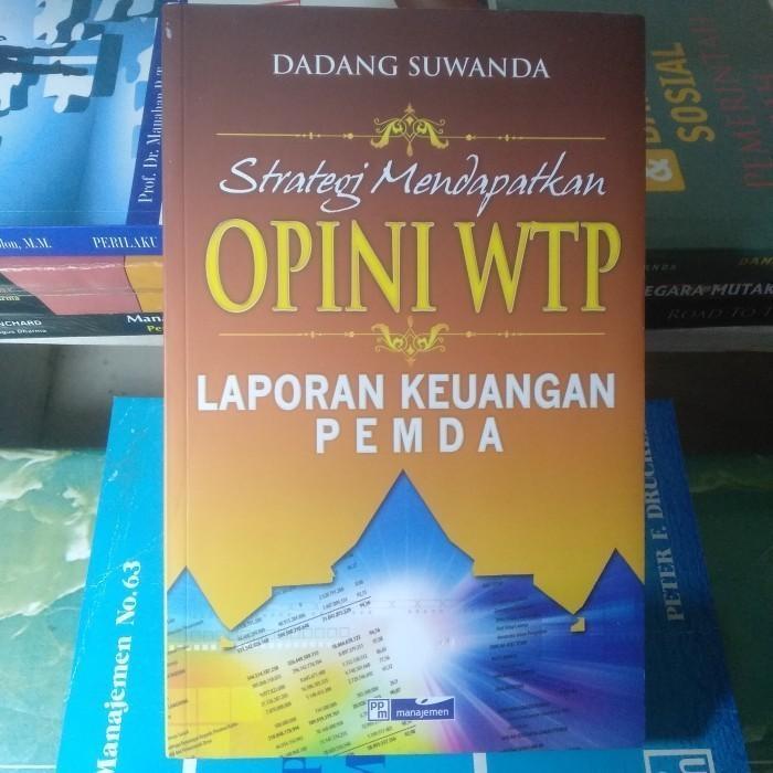 BUKU STRATEGI MENDAPATKAN OPINI WTO : LAPORAN KEUANGAN PEMDA - DADANG