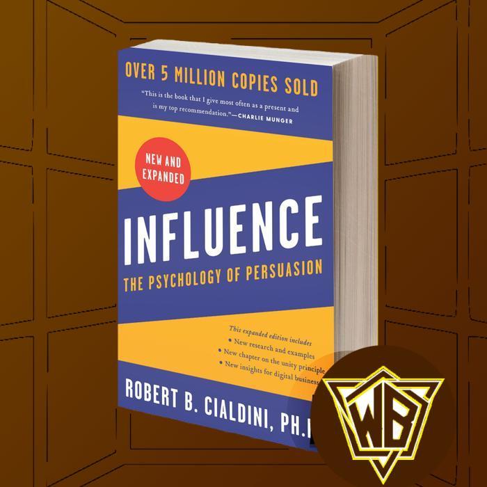 Influence - Robert B. Cialdini, PhD