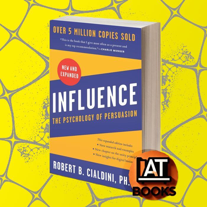Influence - Robert B. Cialdini, PhD