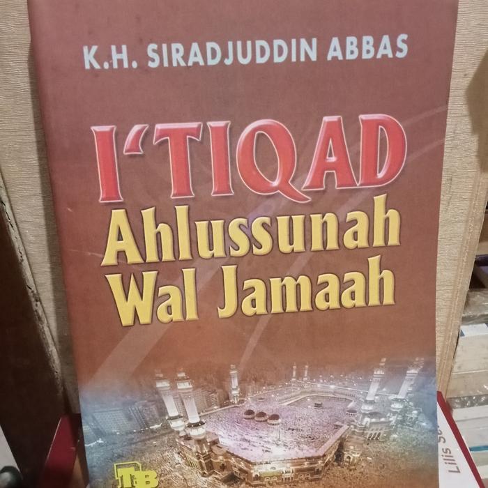 ORIGINAL I'TIQAD AHLUSSUNNAH WAL  JAMAAH KH SIRAJUDDIN ABBAS