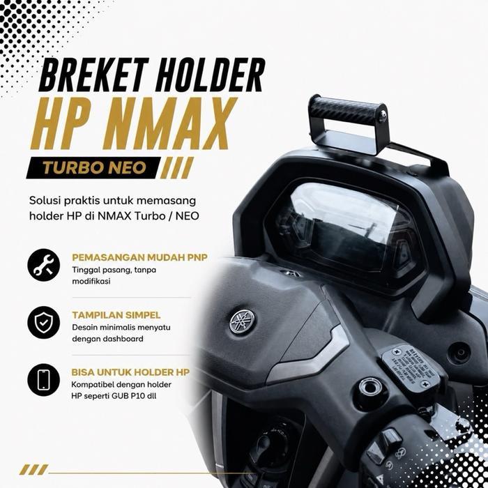 Breket Holder Hp Ponsel Gps Motor Nmax Turbo Tech Max Neo S Premium Pnp Af