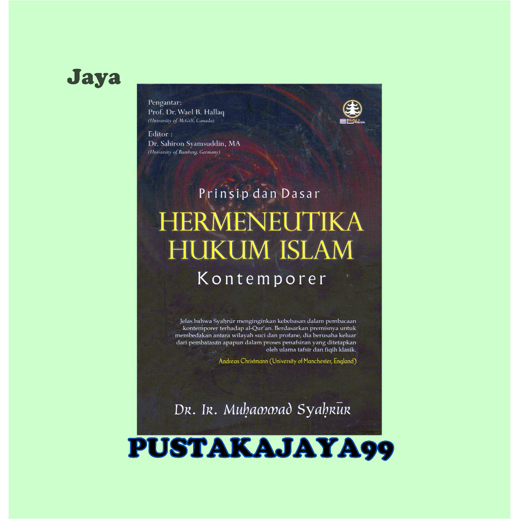 PRINSIP DAN DASAR HERMENEUTIKA HUKUM ISLAM KONTEMPORER - MUHAMMAD SYAHRUR