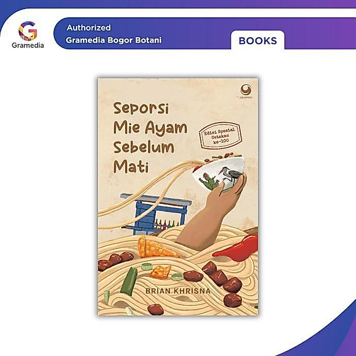 Gramedia Bogor - Buku (Edisi Cetakan Ke-100) Seporsi Mie Ayam Sebelum Mati