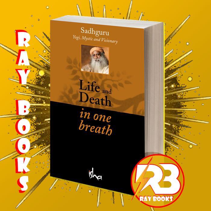 Life and Death in One Breath Sadhguru Jaggi Vasudev
